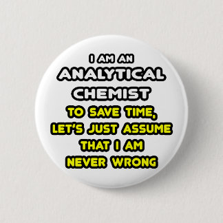 Funny Analytical Chemist T-Shirts 6 Cm Round Badge