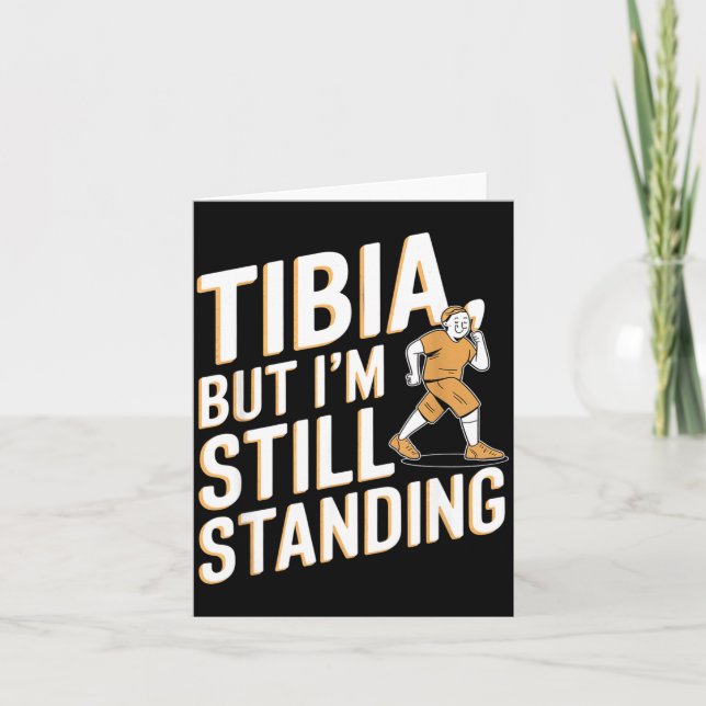 Funny Anatomy Going Tibia Okay Broken Leg Gift For Card (Front)