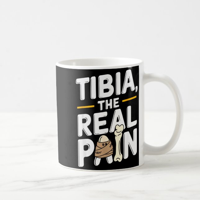 Funny Anatomy Going Tibia Okay Broken Leg Gift For Coffee Mug (Right)