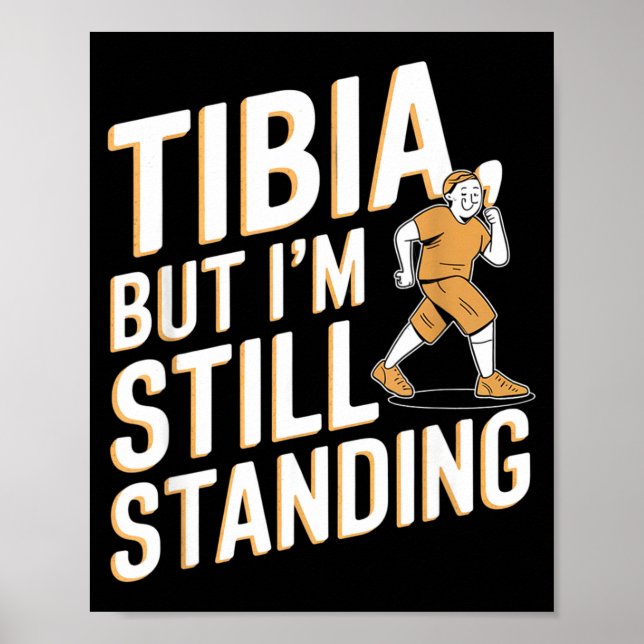 Funny Anatomy Going Tibia Okay Broken Leg Gift For Poster (Front)