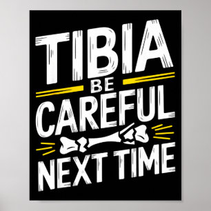 Funny Anatomy Going Tibia Okay Broken Leg Gift For Poster