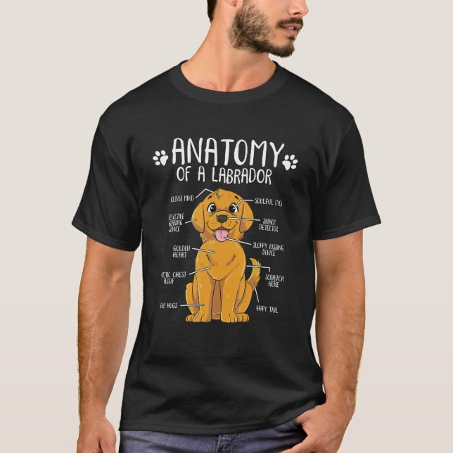 Funny Anatomy Labrador Retriever Lab Dog Lover Own T-Shirt (Front)