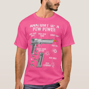 Funny Anatomy Of A Pew Pewer - Ammo Gun - Amendmen T-Shirt