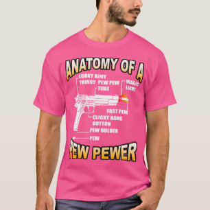 Funny Anatomy Of A Pew Pewer Gun Ammo Weapon Lover T-Shirt