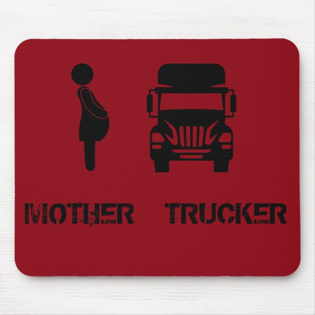 Funny and cool Mother Trucker by Storeman Mouse Pad (Front)