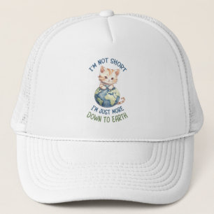 Funny and Cute Cat- Down To Earth (2) Trucker Hat