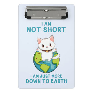 Funny and Cute Cat- Down To Earth Mini Clipboard
