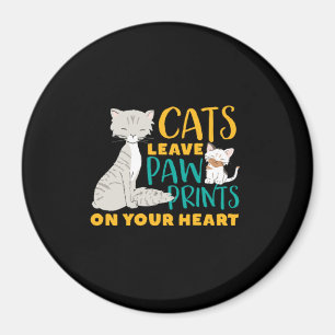 Funny and Cute Cats Leave Paw Prints On Your Heart Magnet