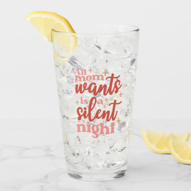 Funny and Cute Christmas Holiday Silent Night Mum Glass (Front Ice)