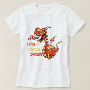 Funny And Cute Fire Dragon Quotes T-Shirt