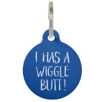 Funny and Cute "I Has a Wiggle Butt" | Blue