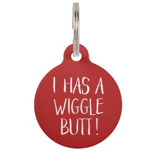 Funny and Cute "I Has a Wiggle Butt"   Red Pet Tag