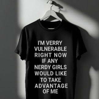 Funny and Playful Statement  T-Shirt