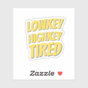 Funny and Relatable Gen Z quotes Sticker
