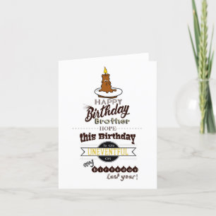 Funny and Sarcastic Birthday Card - Brother 