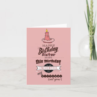 Funny and Sarcastic Birthday Card - SISTER