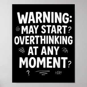 Funny And Sarcastic Design For Deep Thinkers Intro Poster