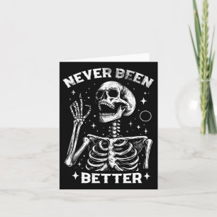 Funny And Sarcastic Halloween Never Been Better Sk Card