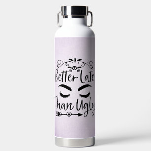 FUNNY AND SARCASTIC SAYING WATER BOTTLE