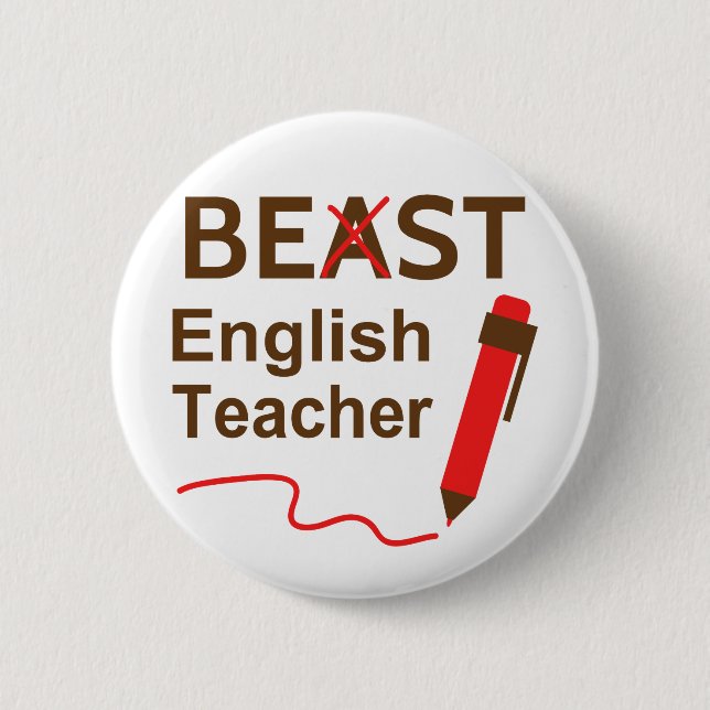 Funny and Wacky, Beast or Best English Teacher 6 Cm Round Badge (Front)