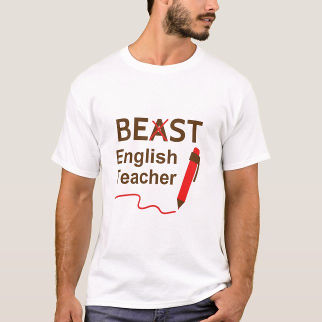 Funny and Wacky, Beast or Best English Teacher T-Shirt (Front)