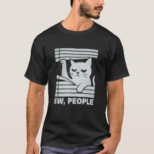 Funny Angry Cat Ew People T-Shirt