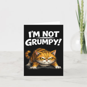 Funny Angry Cat Im Not Grumpy Kitten Men Women Kid Card