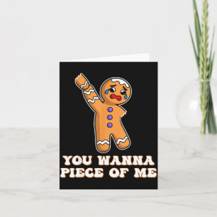 Funny Angry Gingerbread Man You W Ece Of Me  Card
