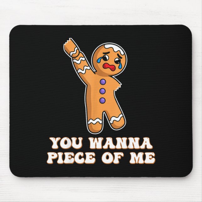 Funny Angry Gingerbread Man You W Ece Of Me  Mouse Pad (Front)