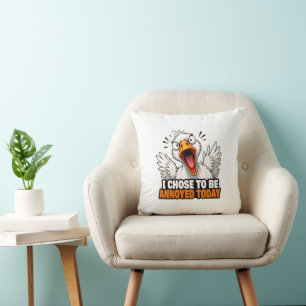Funny Angry Goose - I choose To Be Annoyed Today Cushion
