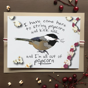 Funny Angry Holiday Chickadee Stringing Popcorn
