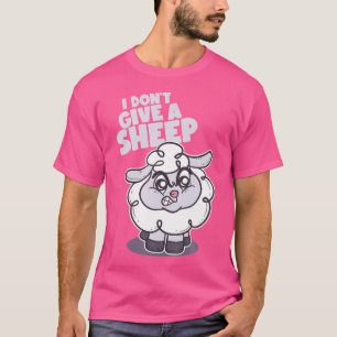 Funny Animal Lover Lamb Pun I Don'T Give A Sheep T-Shirt