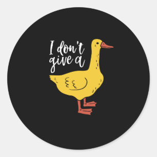 Funny Animal Pun and Humour I Don't Give A Duck Classic Round Sticker
