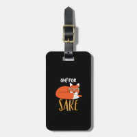 Funny Animal Pun and Humour Oh For Fox Sake