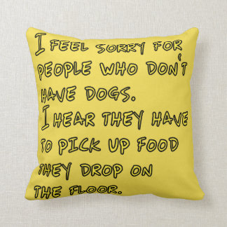 Funny Animal Sayings Dog Quotes Animal Lovers Cushion