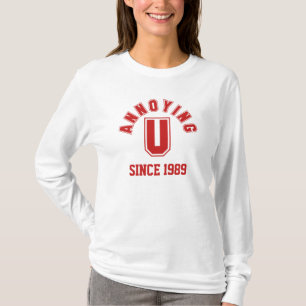 Funny Annoying You Ladies Sweatshirt, Red T-Shirt