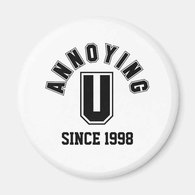 Funny Annoying You Magnet, Black Magnet (Front)