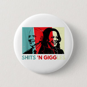 Funny Anti Biden Harris Shits'n Giggles Political 6 Cm Round Badge