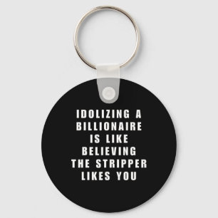 Funny Anti-billionaire Political Politics Humour A Key Ring