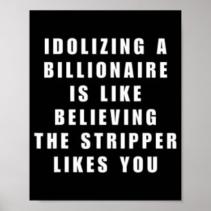 Funny Anti-billionaire Political Politics Humour A Poster