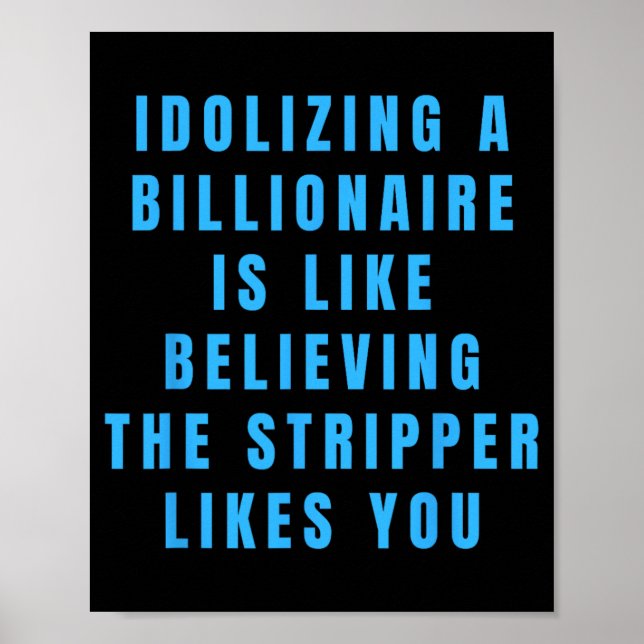 Funny Anti-billionaire Political Politics Humour A Poster (Front)