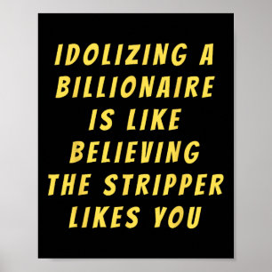 Funny Anti-billionaire Political Politics Humour A Poster
