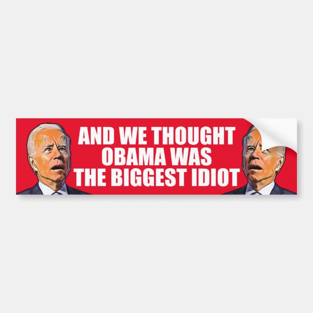 funny anti idiot Biden Pro trump 2024 Bumper Sticker (Front)
