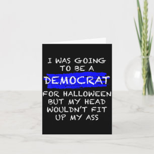 Funny Anti-liberal Adult Halloween Costume  Card