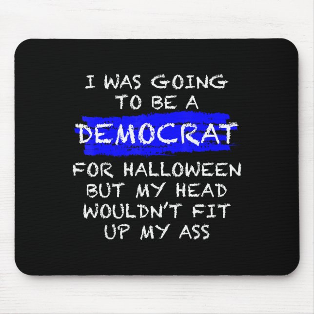 Funny Anti-liberal Adult Halloween Costume  Mouse Pad (Front)