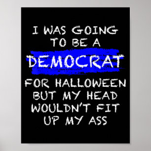 Funny Anti-liberal Adult Halloween Costume  Poster