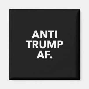 Funny Anti Trump Af Tee Shirt - Uni Adults Anti Tr Magnet