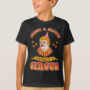 Funny Anti-trump Elect A Clown Expect A Circus T-Shirt