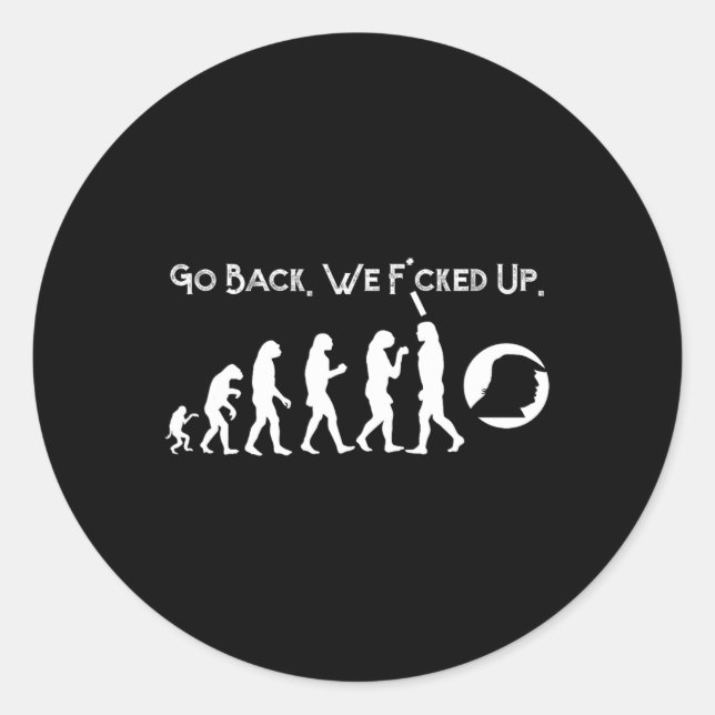 Funny Anti Trump - Go Back! Trump Evolution Tee  Classic Round Sticker (Front)