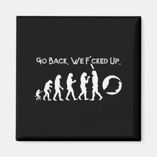 Funny Anti Trump - Go Back! Trump Evolution Tee Magnet